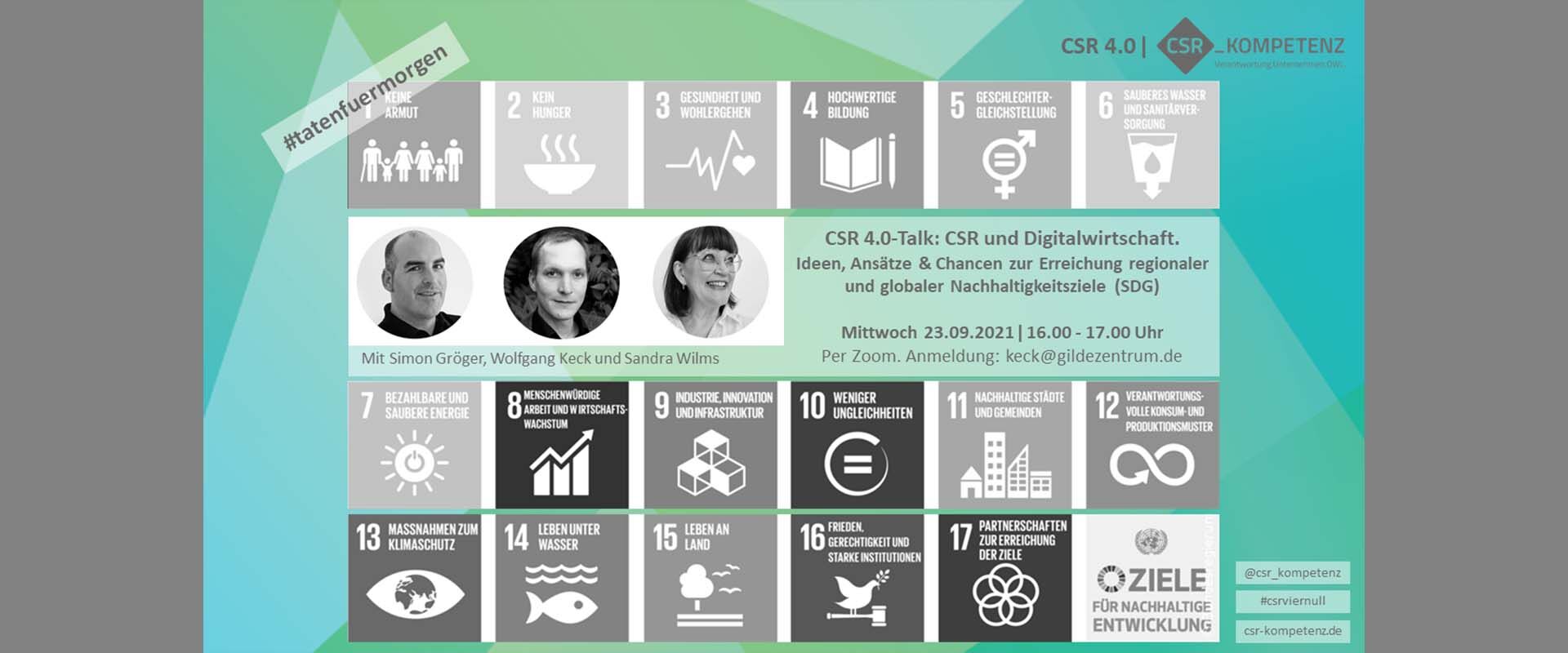 Einladung zum CSR 4.0-Talk - CSR und Digitalwirtschaft. Ideen, Ansätze & Chancen der Digitalwirtschaft zur Erreichung regionaler und globaler Nachhaltigkeitsziele (SDG) am 23.09.21 ǀ 16-17 Uhr