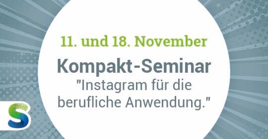 Bild mit Text zur Ankündigung des Kompakt-Seminars Instagram für die berufliche Anwendung